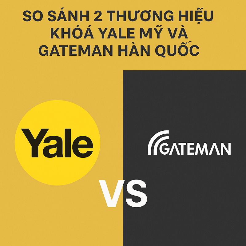 So sanh 2 thuong hieu Khoa Yale My va Gateman Han Quoc